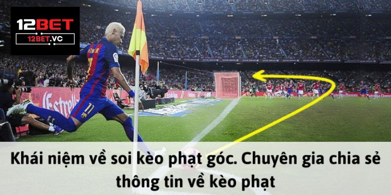 Hướng Dẫn Soi Kèo Phạt Góc 12bet và Mẹo Chiến Thắng 2 Soi kèo phạt góc 12bet